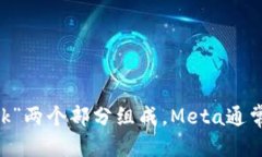 MetaMask的英文读音为“ˈ