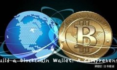 How to Build a Blockchain Walle
